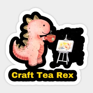 Craft Tea Rex Sticker